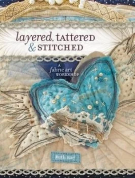 Image of Layered Tattered and Stitched by Ruth Rae Paperback