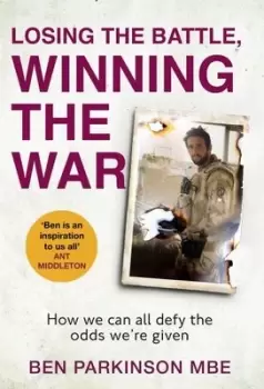 Image of Losing the battle, winning the war - Ben Parkinson - Hardback - Used