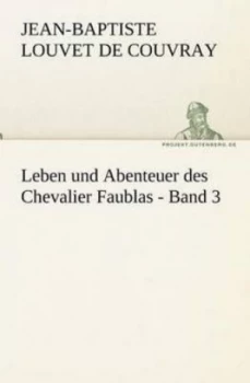 Image of Leben Und Abenteuer Des Chevalier Faublas - Band 3 by Jean-Baptiste Louvet De Couvray Paperback