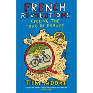 Image of French Revolutions : Cycling the Tour de France