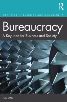 Image of BureaucracyA Key Idea for Business and Society