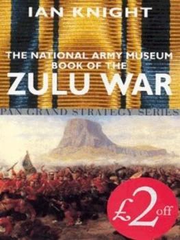 Image of The National Army Museum Book of the Zulu War by Ian Knight and National Army Museum Paperback