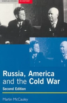 Image of Russia America and the Cold War 1949-1991 by Martin Mccauley Book