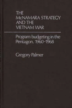Image of The Mcnamara Strategy and the Vietnam War by J. Palmer Hardback