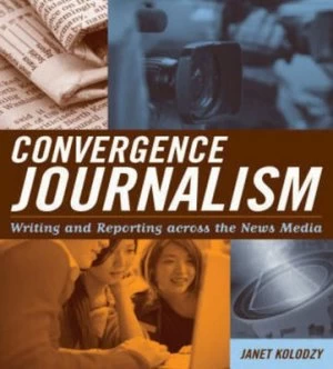 Image of Convergence Journalism by Janet Kolodzy Book