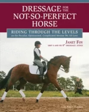 Image of dressage for the not so perfect horse riding through the levels on the pecu