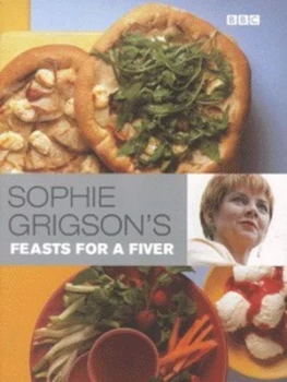 Image of Sophie Grigsons Feasts for a Fiver by Sophie Grigson Hardback