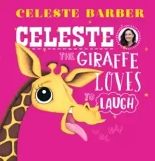 Image of Celeste the Giraffe Loves to Laugh (PB)
