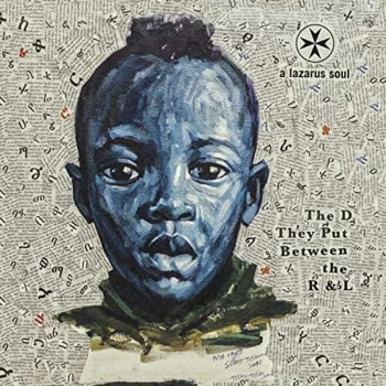 Image of A Lazarus Soul - The D They Put Between The R & L Vinyl
