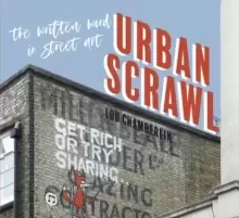 Image of Urban Scrawl : The Written Word in Street Art