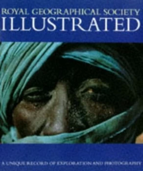 Image of Royal Geographical Society Illustrated by Wilfred Thesiger and Royal Geographical Society Hardback