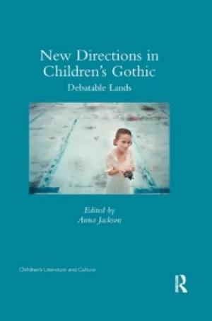 Image of New Directions in Childrens GothicDebatable Lands