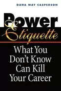 Image of power etiquette what you dont know can kill your career