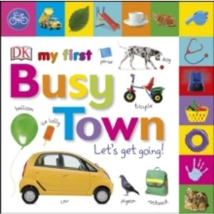 Image of My First Busy Town Let's Get Going