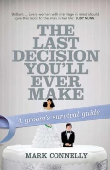Image of The Last Decision Youll Ever Make by Mark Connelly Paperback