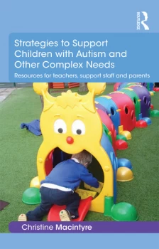 Image of Strategies to Support Children with Autism and Other Complex NeedsResources for teachers support staff and parents