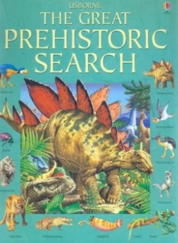 Image of The Great Prehistoric Search by Jane Bingham and Ian Jackson and Felicity Brooks and M. J Benton Paperback