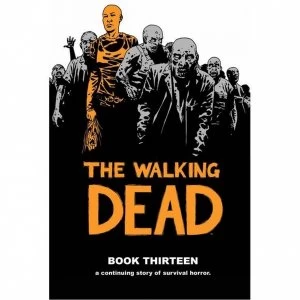 Image of The Walking Dead Volume 13 (Hardcover)
