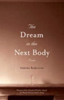 Image of The Dream in the Next Body by Gabeba Baderoon Paperback