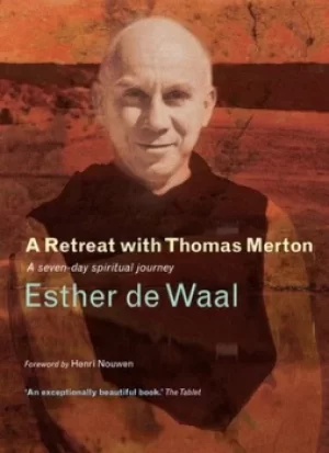 Image of A retreat with Thomas Merton by Esther De Waal
