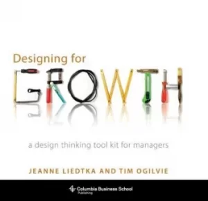 Image of Designing for growth by Jeanne Liedtka