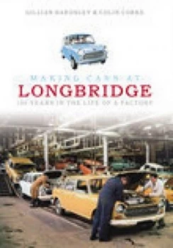 Image of Making Cars at Longbridge by Gillian Bardsley Paperback