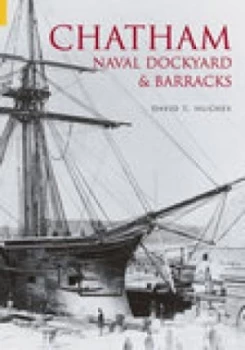 Image of Chatham Naval Dockyard and Barracks by David T Hughes Paperback