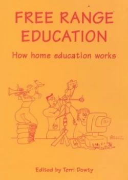 Image of Free Range Education by Terri Dowty Paperback