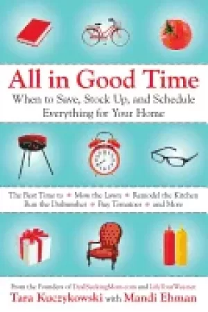 Image of all in good time when to save stock up and schedule everything for your hom