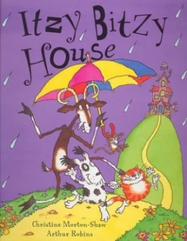 Image of Itzy Bitzy House by Christine Morton-Shaw Hardback