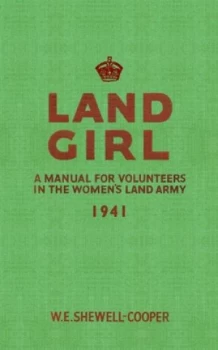 Image of Land Girl by W. E. Shewell-Cooper Paperback