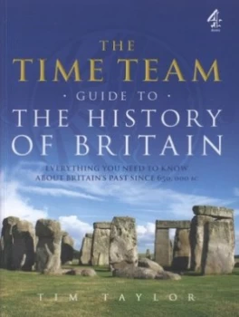 Image of The Time Team Guide to the History of Britain by Tim Taylor Paperback