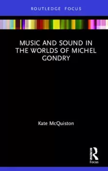 Image of Music and Sound in the Worlds of Michel Gondry