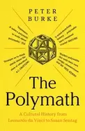 Image of The Polymath : A Cultural History from Leonardo da Vinci to Susan Sontag