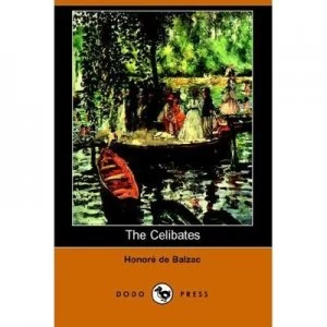 Image of Celibates dodo Press by Honore De Balzac Paperback