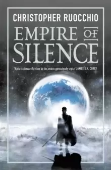 Image of Empire of Silence : The universe-spanning science fiction epic