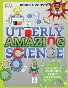 Image of Utterly Amazing Science by Robert Winston Hardback