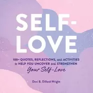 Image of self love 100 quotes reflections and activities to help you uncover and str