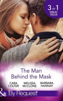 Image of The Man behind the Mask by Cara Colter Paperback
