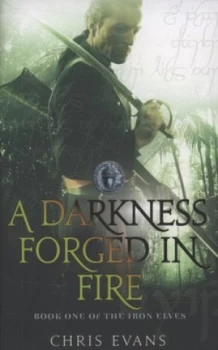 Image of A Darkness Forged in Fire by Chris Evans Paperback