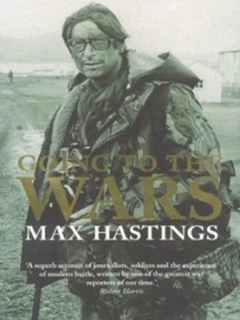Image of Going to the Wars by Max Hastings Hardback