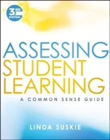 Image of Assessing Student Learning : A Common Sense Guide