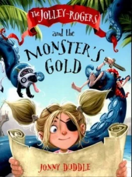 Image of The Jolley-Rogers and the Monsters Gold by Jonny Duddle Paperback