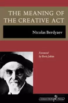 Image of The meaning of the creative act by Nikolai Berdiaev