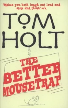 Image of The Better Mousetrap by Tom Holt Paperback