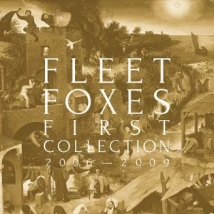 Image of First Collection 2006-2009 by Fleet Foxes CD Album