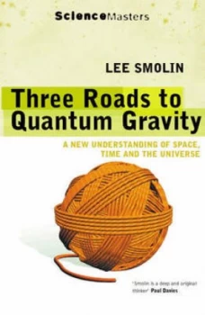 Image of Three Roads to Quantum Gravity by Lee Smolin Paperback