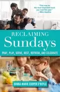 Image of reclaiming sundays pray play serve rest refresh and celebrate