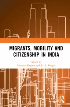 Image of Migrants Mobility and Citizenship in India
