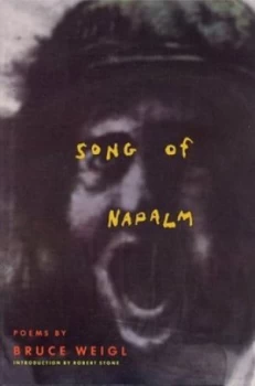 Image of Song of Napalm by Bruce Weigl Book